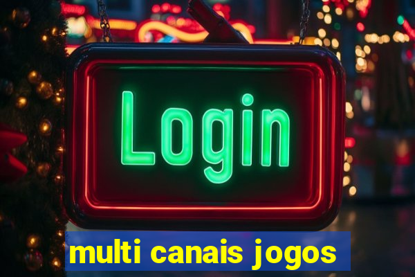 multi canais jogos