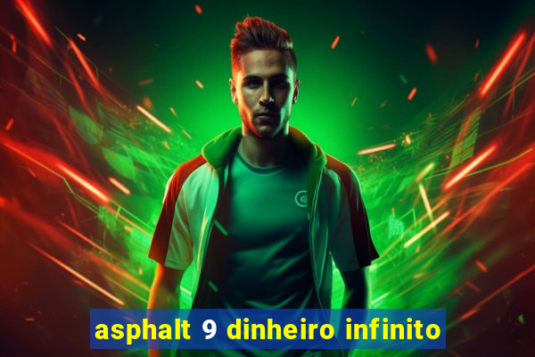 asphalt 9 dinheiro infinito