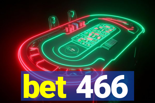 bet 466