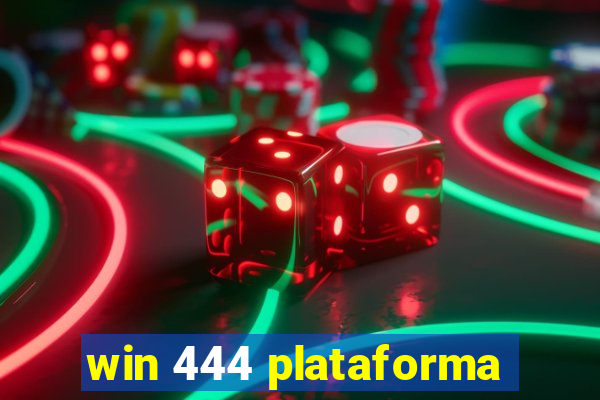 win 444 plataforma