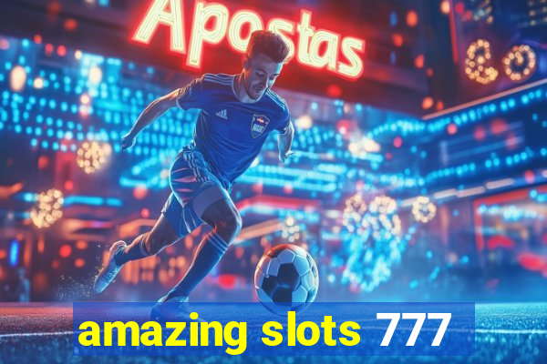 amazing slots 777