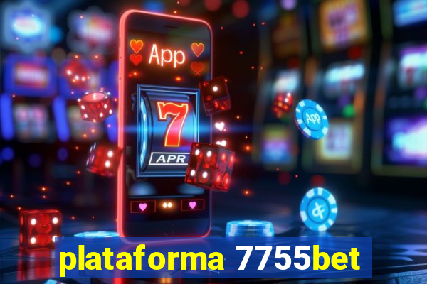 plataforma 7755bet