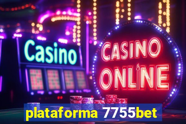 plataforma 7755bet