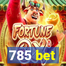 785 bet