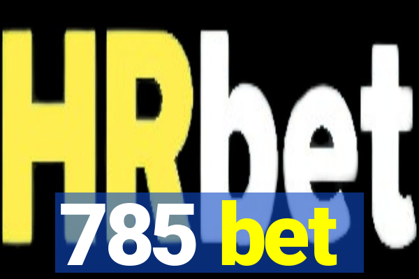 785 bet