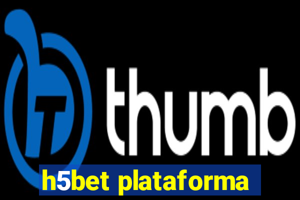 h5bet plataforma