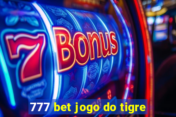 777 bet jogo do tigre