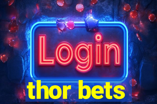 thor bets