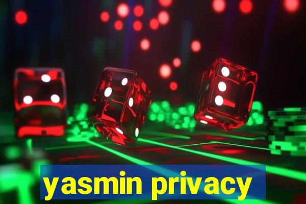 yasmin privacy