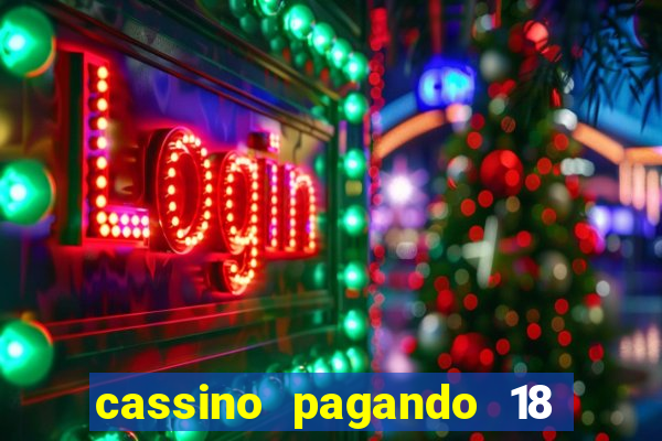 cassino pagando 18 reais no cadastro