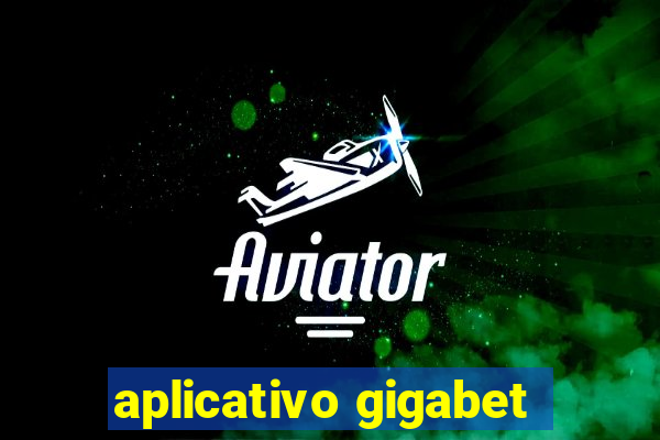 aplicativo gigabet