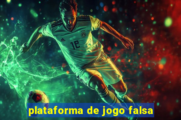 plataforma de jogo falsa