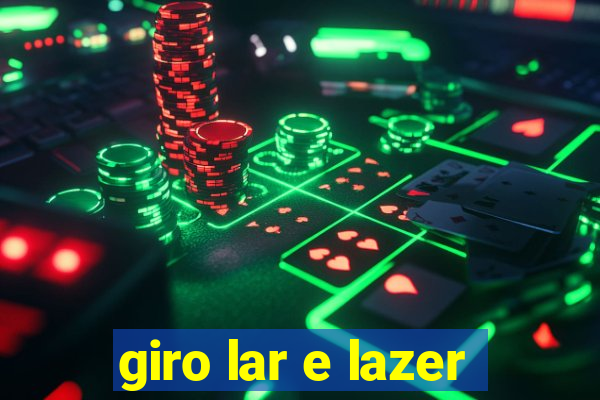 giro lar e lazer