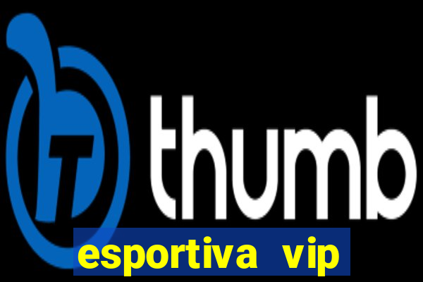 esportiva vip reclame aqui