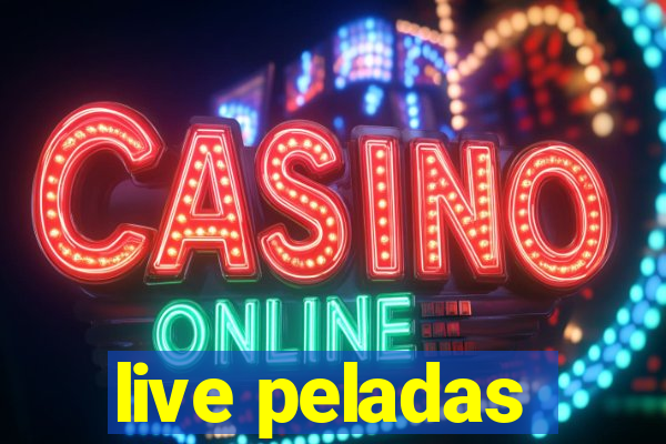 live peladas