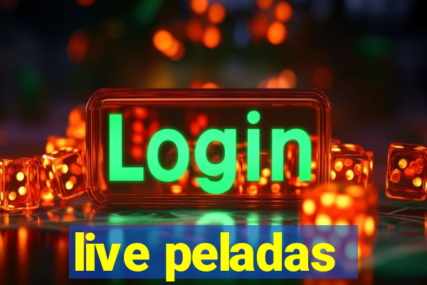 live peladas