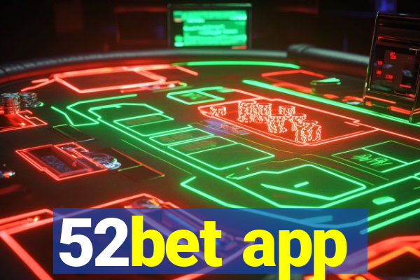 52bet app