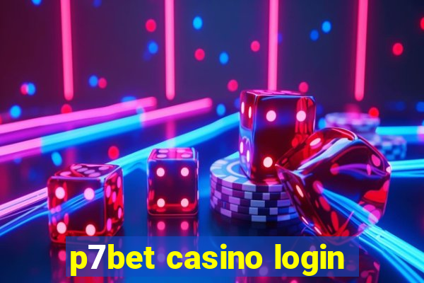 p7bet casino login