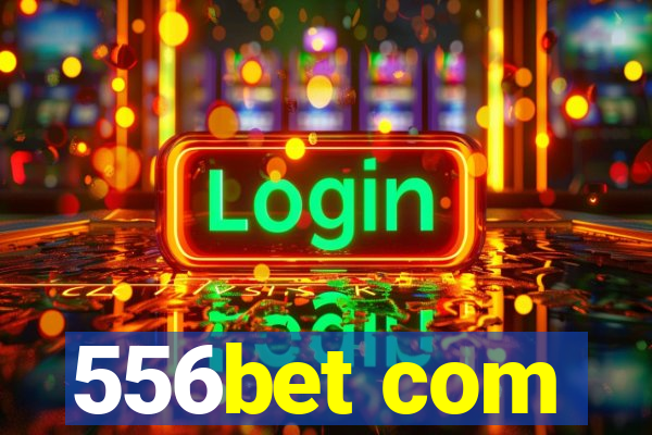 556bet com