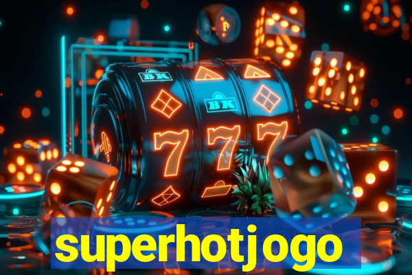 superhotjogo