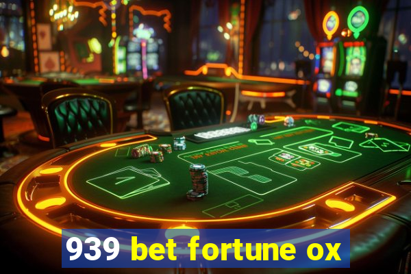 939 bet fortune ox