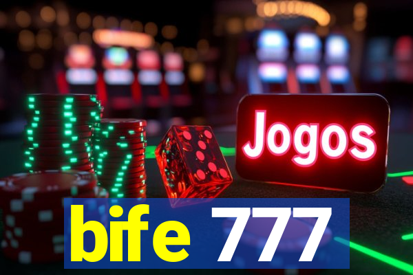 bife 777