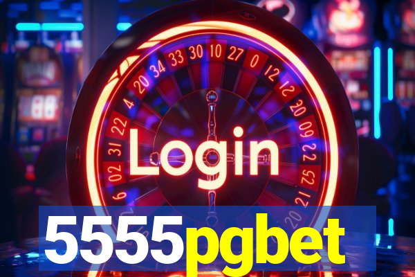 5555pgbet