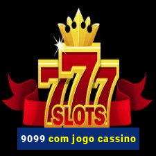 9099 com jogo cassino