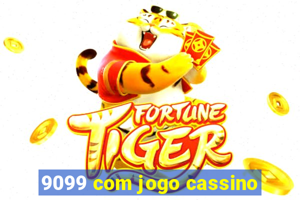 9099 com jogo cassino