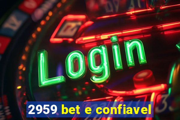 2959 bet e confiavel