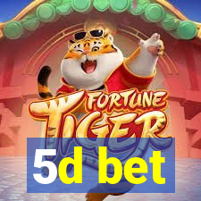 5d bet