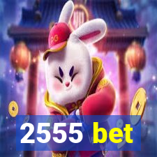 2555 bet