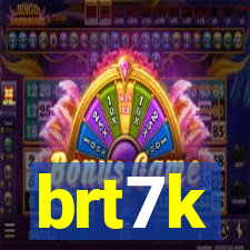 brt7k