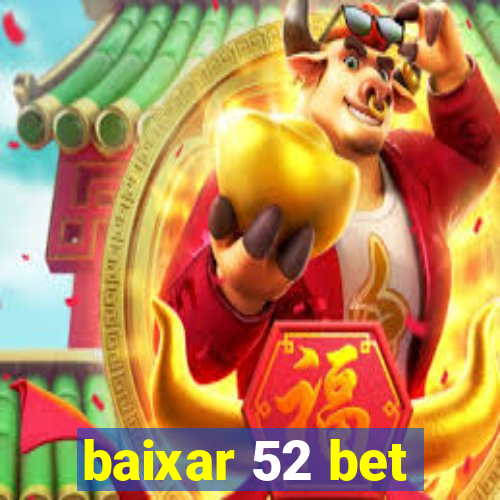 baixar 52 bet