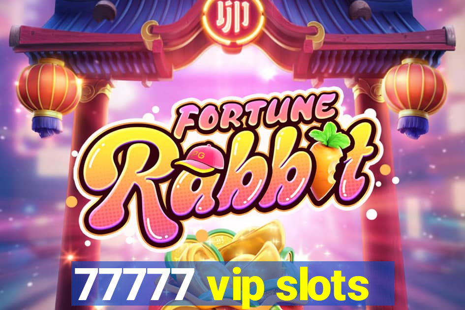 77777 vip slots