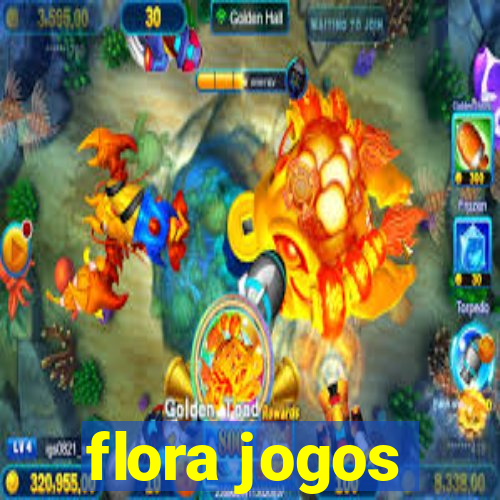 flora jogos