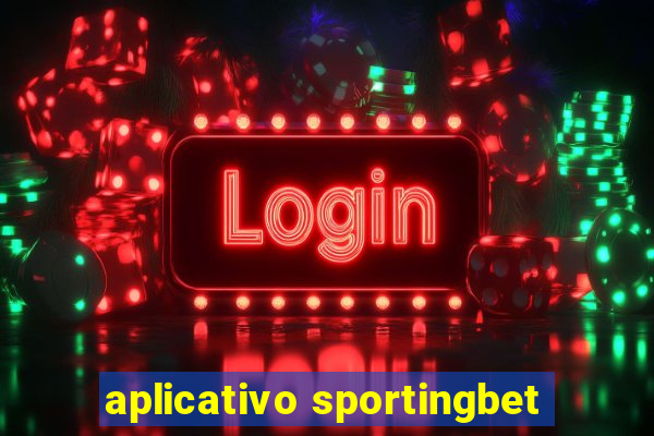 aplicativo sportingbet