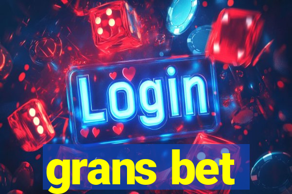 grans bet