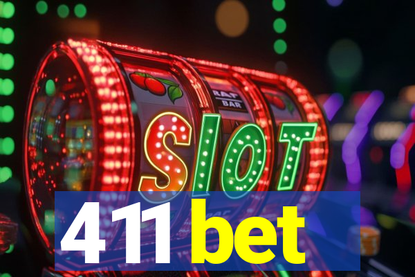 411 bet