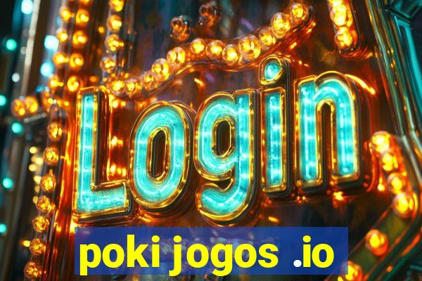 poki jogos .io