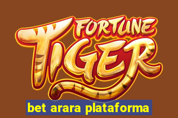 bet arara plataforma