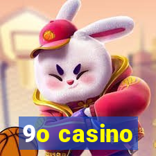 9o casino