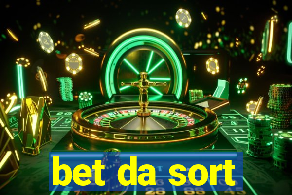 bet da sort