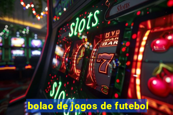 bolao de jogos de futebol