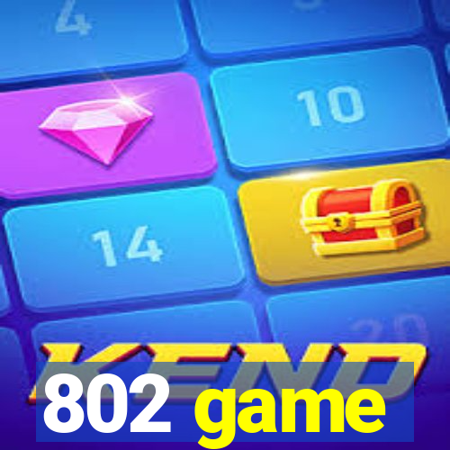 802 game