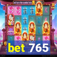 bet 765