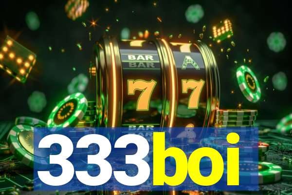 333boi