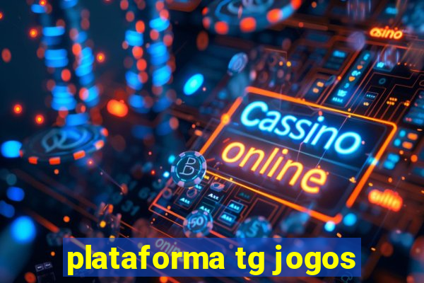 plataforma tg jogos