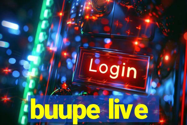 buupe live