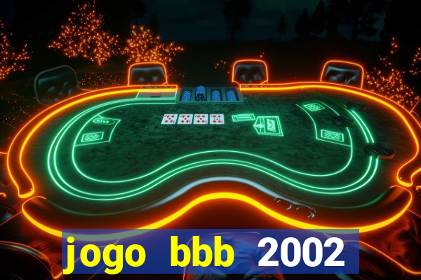 jogo bbb 2002 download android